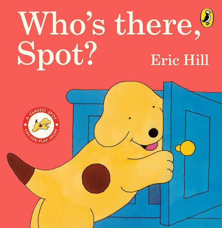 Who's There, Spot? - lift the flap book