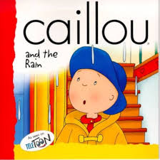 Caillou and the Rain