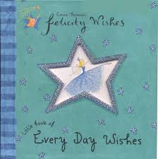 Felicity wishes - every day wishes