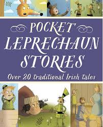 Pocket Leprechaun Stories: Over 20 traditional Irish tales