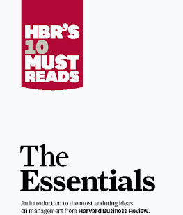 HBR'S 10 Must Reads: The Essentials