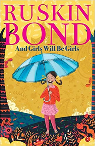 AND GIRLS WILL BE GIRLS