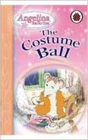 The Costume Ball-Angelina Ballerina