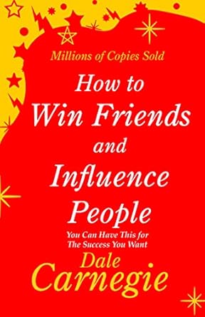 How to win friends and Influence people