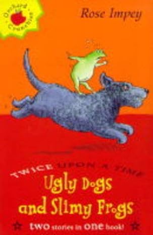 Ugly Dogs And Slimy Frogs Twich Upon A Time ( Two stories In One BOOK )