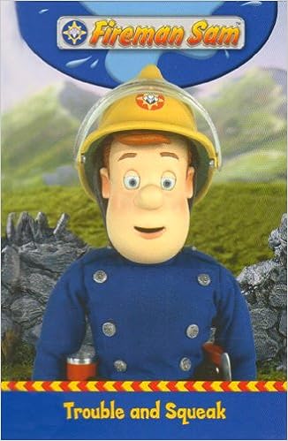 Fireman Sam- Trouble and Squeak