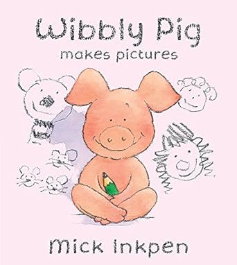 Wibbly Pig- Makes Pictures