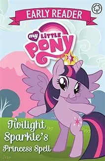 Early Readers- My little pony Twilight sparkle's princess spell