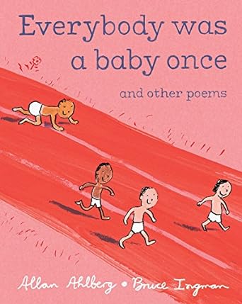 Every body was a baby once And other poems
