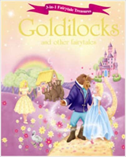 Goldilocks and Other Fairytales