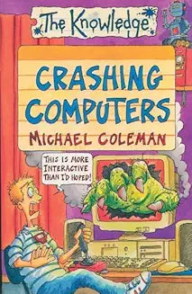 The Knowledge Crashing Computers by Michael Coleman