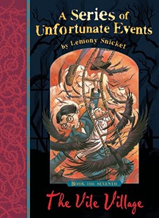 A series of unfortunate events- The Vile village by Lemony Snicket