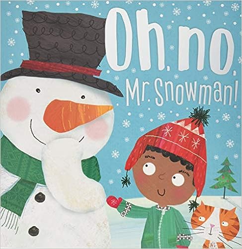 Oh No, Mr Snowman!