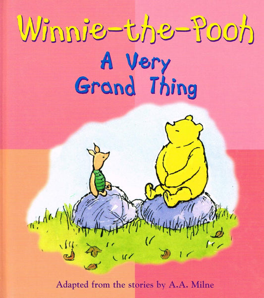 Winnie the pooh- a very grand thing