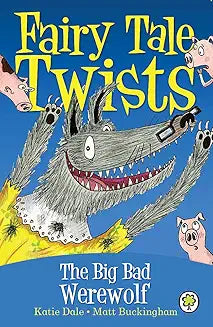 Fairy Tale twists the big bad werewolf