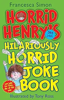 Horrid henry's Hilariously horrid joke book By Tony ross
