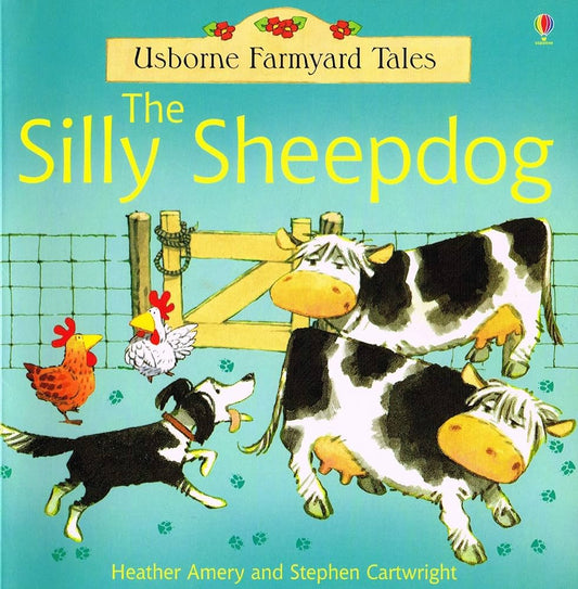 Usborne Farmyard tales- The silly sheepdog