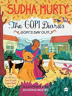 Sudha Murty- The gopi diaries- Gopi's day out!