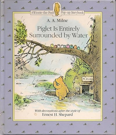 Piglet Is Entirely Surrounded By Water  A Winnie The Pooh Pop Up Storybook