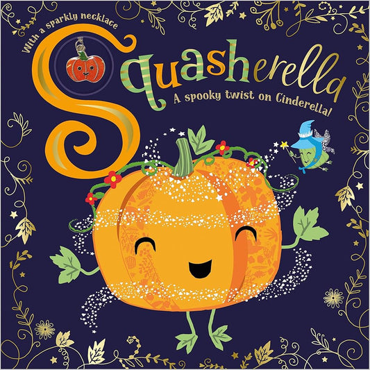 Squasherella( A spooky twist on cinderella )