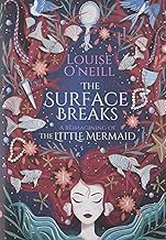 The Surface Breaks: a reimagining of The Little Mermaid