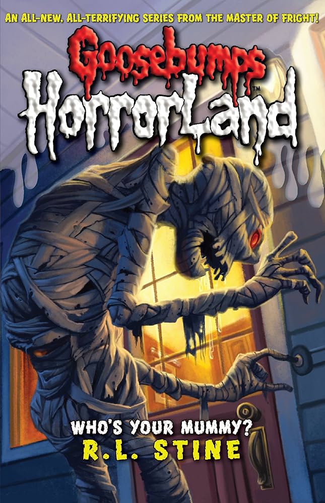 Goosebump-Horrorland Who's your mummy?