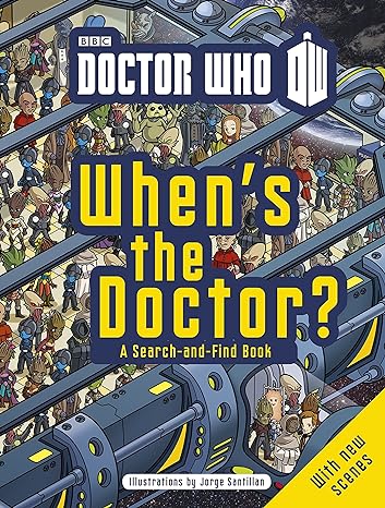 Doctor who When's the doctor ? A search and find book