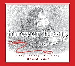 Forever Home: A Dog and Boy Love Story