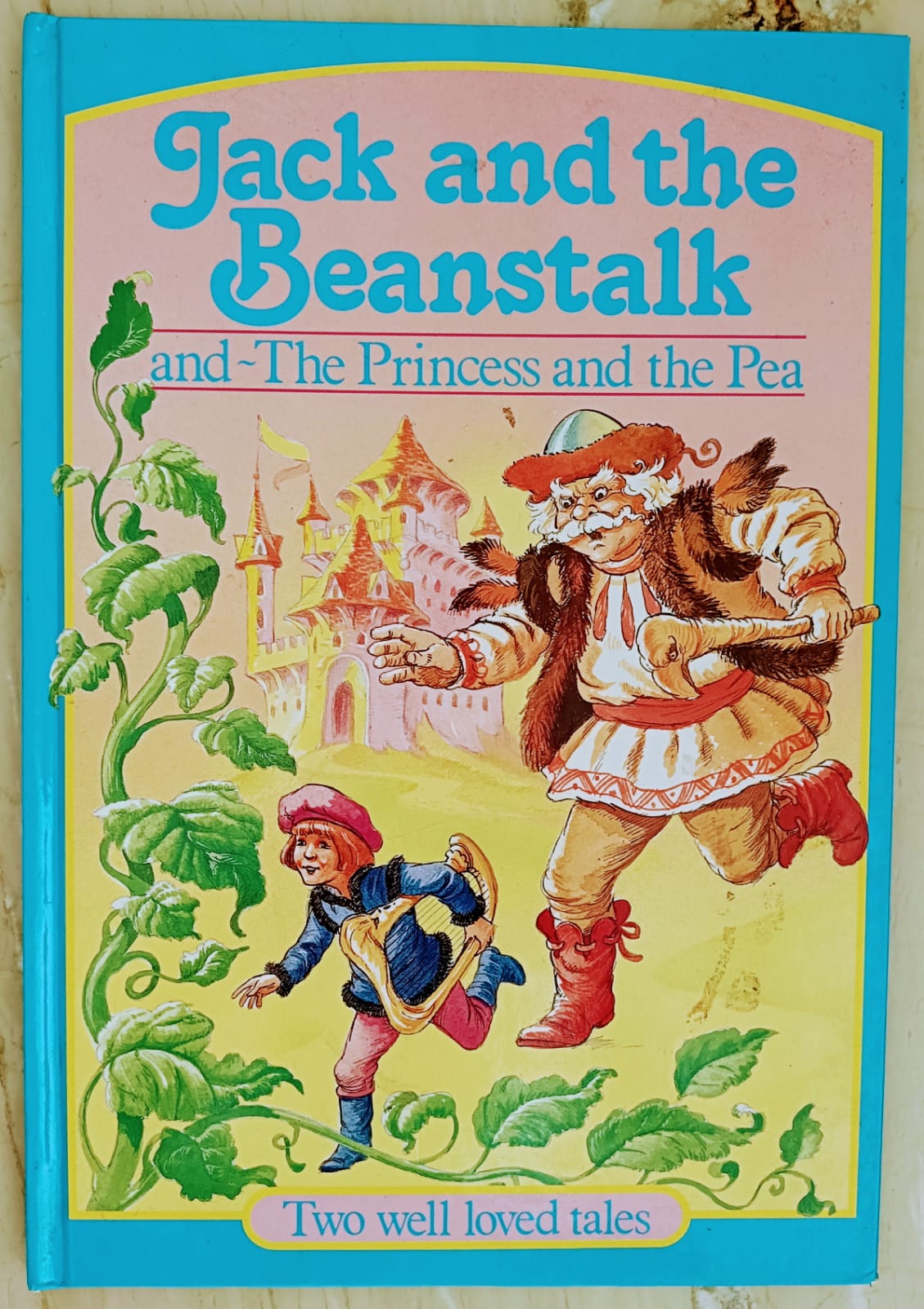 Jack and the Beanstalk and the Princess and the pea ( Two well Loved tales )