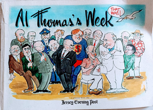 Al THOMAS'S WEEK cartoon from the Jersey evening post
