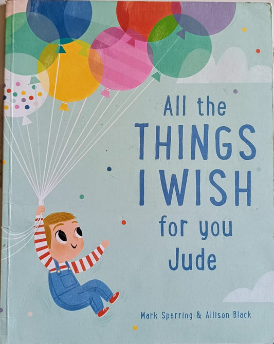All the things I wish for you jude