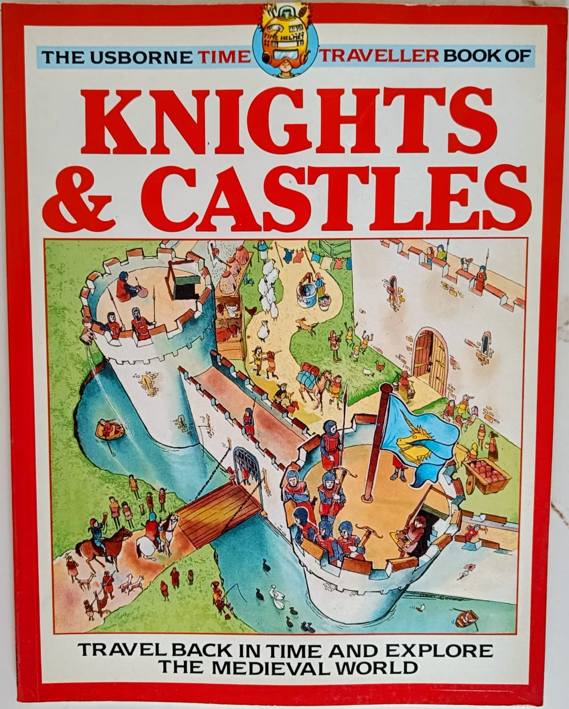 The usborne time traveller -Knights and castles