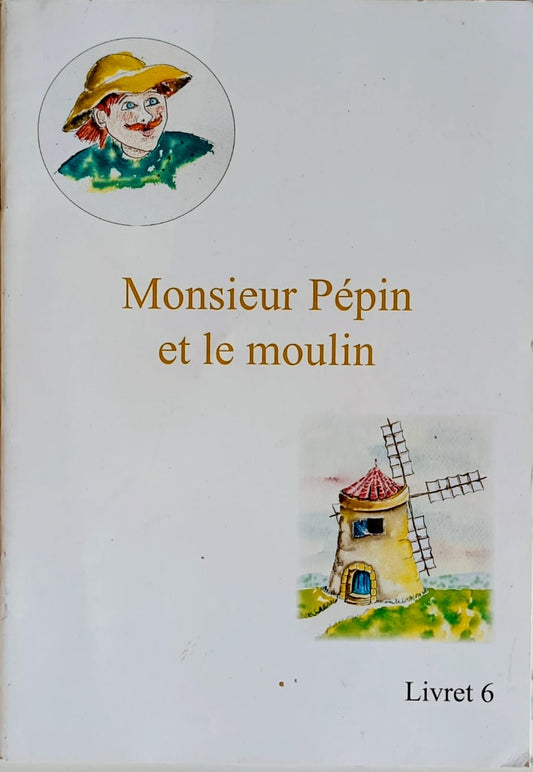 Monsieur Pépin et le moulin – French