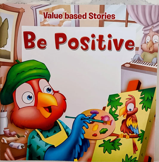Value Based Stories- Be Positive