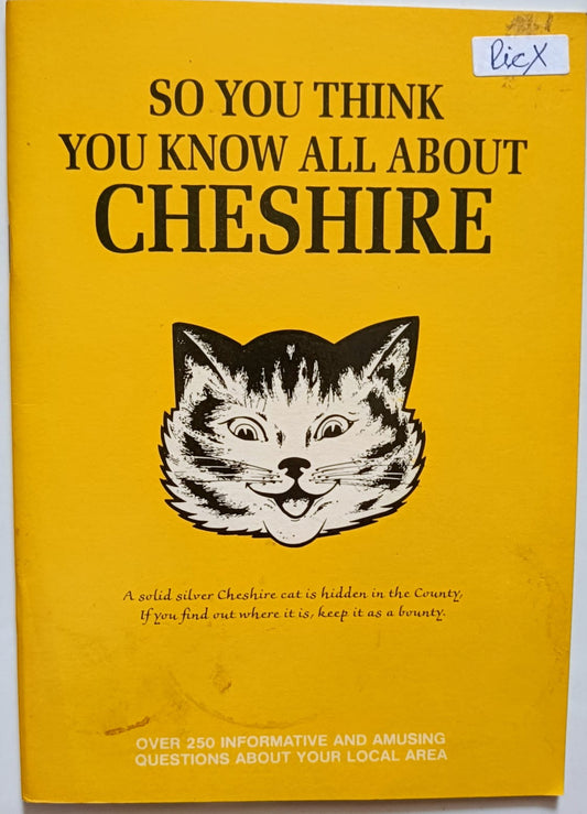So You Think You Know All About Cheshire