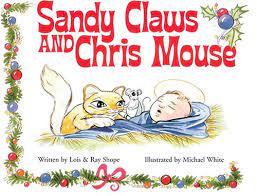 Sandy claws and chris mouse