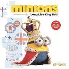 Minions Long Live King Bob!