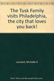 The tusk family visity philadelphia the city that loves you back!