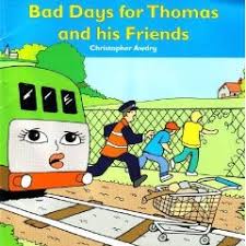 Bad days for thomas and his friends