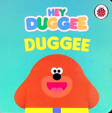HEY DUGGEE DUGGEE