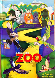 A trip to the zoo- A sparkle board book