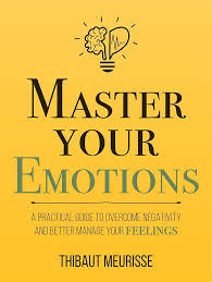 Master your emotions