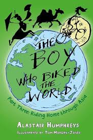 The boy who biked the world by Alastair humphreys
