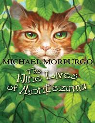 The nine lives of Montezuma by Michael Morpurgo