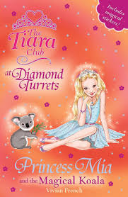The tiara club at Diamond Turrets Princess Mia and the magical koala by Vivian French