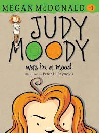 Judy Moody was in a mood by Megan Mcdonald