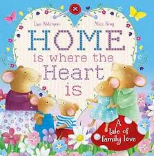 Home is where the heart is a tale of family love