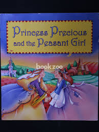 Princess precious and the peasant girl