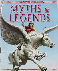 Myths and legends- Miles kelly