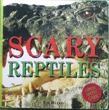 Scary reptiles by tim harris- Lift the flaps